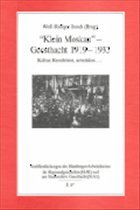 'Klein Moskau' - Geesthacht 1919 - 1933 - Busch, Wolf-Rüdiger (Hrsg.)