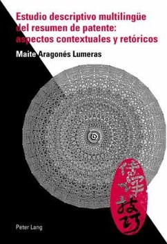 Estudio descriptivo multilingüe del resumen de patente: aspectos contextuales y retóricos - Aragonés Lumeras, Maite