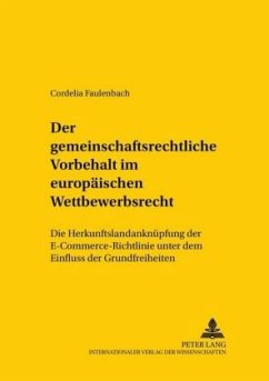 Der gemeinschaftsrechtliche Vorbehalt im europäischen Wettbewerbsrecht - Faulenbach, Cordelia