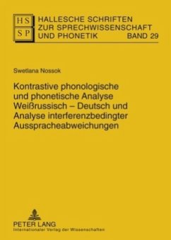 Cover Kontrastive phonologische und phonetische Analyse Weißrussisch-Deutsch und Analyse interferenzbedingter Ausspracheabweic / Hallesche Schriften zur Sprechwissenschaft und Phonetik 29
