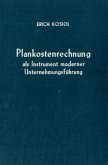 Plankostenrechnung als Instrument moderner Unternehmensführung.