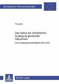 Das Gebot der einheitlichen Auslegung gemischter Abkommen