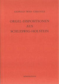 Orgel-Dispositionen aus Schleswig-Holstein - Cirsovius, Leopold I