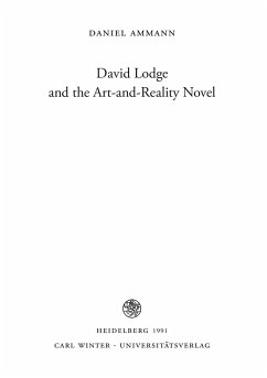 David Lodge and the Art-and-Reality Novel - Ammann, Daniel