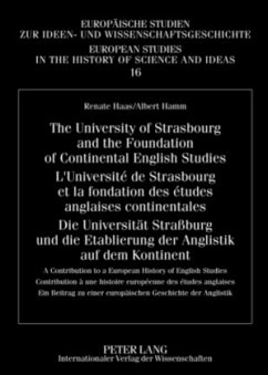 The University of Strasbourg and the Foundation of Continental English Studies- L'Université de Strasbourg et la fondati - Haas, Renate;Hamm, Albert