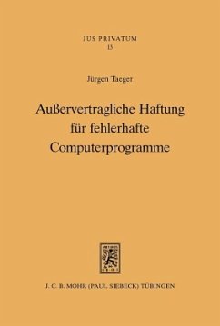 Außervertragliche Haftung für fehlerhafte Computerprogramme - Taeger, Jürgen