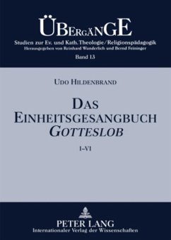 Das Einheitsgesangbuch GOTTESLOB - Hildenbrand, Udo