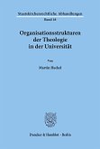 Organisationsstrukturen der Theologie in der Universität.