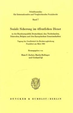 Soziale Sicherung im öffentlichen Dienst in der Bundesrepublik Deutschland, den Niederlanden, Schweden, Belgien und den Europäischen Gemeinschaften. - Zacher, Hans F. / Bullinger, Martin / Igl, Gerhard (Hgg.)