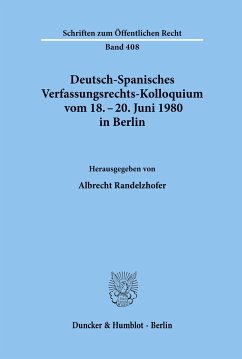 Deutsch-Spanisches Verfassungsrechts-Kolloquium vom 18. - 20. Juni 1980 in Berlin zu den Themen Parteien und Parlamentarismus, Föderalismus und regionale Autonomie. - Randelzhofer, Albrecht (Hrsg.)