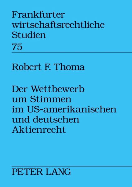 Der Wettbewerb um Stimmen im US-amerikanischen und deutschen Aktienrecht