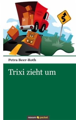 Trixi zieht um - Beer-Roth, Petra