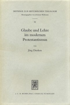 Glaube und Lehre im modernen Protestantismus - Dierken, Jörg