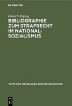 Bibliographie zum Strafrecht im Nationalsozialismus - Rüping, Hinrich