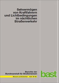 Sehvermögen von Kraftfahrern und Lichtbedingungen im nächtlichen Straßenverkehr - Schmidt-Clausen, H J; Freiding, A