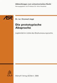 Die prototypische Absprache - Jaggi, Emanuel