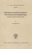 Möglichkeiten betriebswirtschaftlicher Beurteilung privater Kapitalanlagen.
