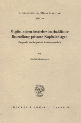 Möglichkeiten betriebswirtschaftlicher Beurteilung privater Kapitalanlagen.