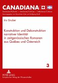 Konstruktion und Dekonstruktion narrativer Identität in zeitgenössischen Romanen aus Québec und Österreich