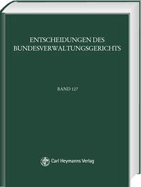 BVerwGE - Entscheidungen des Bundesverwaltungsgerichts / BVerwGE - Entscheidungen des Bundesverwaltungsgerichts BVerwGE - Entscheidungen des Bundesverwaltungsgerichts / BVerwGE - Entscheidungen des Bundesverwaltungsgerichts