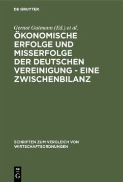 Cover Ökonomische Erfolge und Mißerfolge der deutschen Vereinigung - Eine Zwischenbilanz