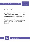 Der Verbraucherschutz im Telekommunikationsrecht