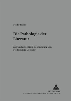 Die Pathologie der Literatur - Hillen, Meike