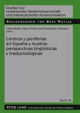 Centros y periferias en España y Austria: perspectivas lingüísticas y traductológicas
