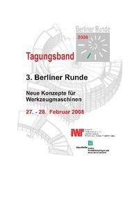 Berliner Runde 2008 - Neue Konzepte für Werkzeugmaschinen