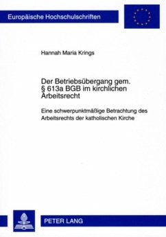 Der Betriebsübergang gem. § 613a BGB im kirchlichen Arbeitsrecht - Krings, Hannah Maria