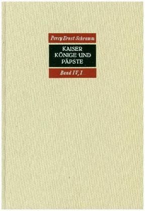 Kaiser, Könige und Päpste. Gesammelte Aufsätze zur Geschichte des Mittelalters