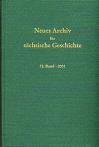 Neues Archiv für sächsische Geschichte / Neues Archiv für sächsische Geschichte, Band 72 (2001) - Blaschke, Karlheinz