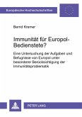 Immunität für Europol-Bedienstete? Immunität für Europol-Bedienstete?