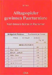 Alltagsspieler gewinnen Paarturniere - Heyn, Wolfdietrich