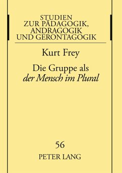 Die Gruppe als «der Mensch im Plural» - Frey, Kurt