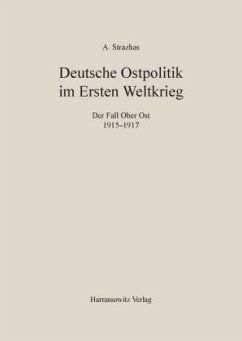 Deutsche Ostpolitik im Ersten Weltkrieg - Strazhas, Abba