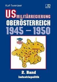US-Militärregierung Oberösterreich / US-Militärregierung Oberösterreich 1945 - 1950, Band 2