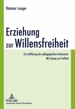 Erziehung zur Willensfreiheit - Langer, Dietmar