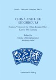 China and Her Neighbours. Borders, Vision of the Other, Foreign Policy 10th to 19th Century. China and Her Neighbours. Borders, Vision of the Other, Foreign Policy 10th to 19th Century.