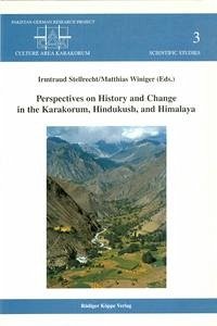 Perspectives on History and Change in the Karakorum, Hindukush, and Himalaya - Irmtraud Stellrecht, (Editor) und (Editor) Matthias Winiger