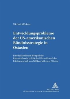 Cover Entwicklungsprobleme der US-amerikanischen Bündnisstrategie in Ostasien