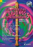 Die schönsten Popsongs für Alt-Blockflöte Die schönsten Popsongs für Alt-Blockflöte