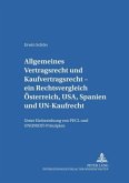 Allgemeines Vertragsrecht und Kaufvertragsrecht - ein Rechtsvergleich Österreich, USA, Spanien und UN-Kaufrecht