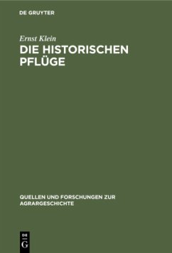 Die historischen Pflüge - Klein, Ernst