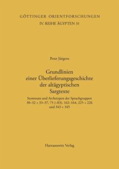 Grundlinien einer Überlieferungsgeschichte der altägyptischen Sargtexte - Jürgens, Peter