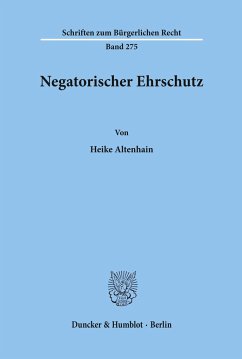 Negatorischer Ehrschutz. - Altenhain, Heike