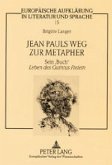 Jean Pauls Weg zur Metapher Jean Pauls Weg zur Metapher