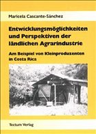 Entwicklungsmöglichkeiten und Perspektiven der ländlichen Agrarindustrie