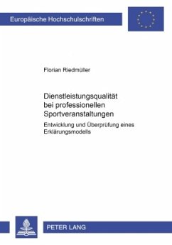 Dienstleistungsqualität bei professionellen Sportveranstaltungen - Riedmüller, Florian