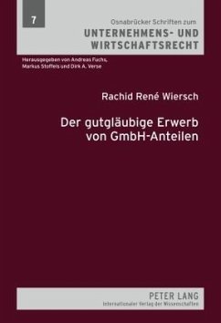 Der gutgläubige Erwerb von GmbH-Anteilen - Wiersch, Rachid René